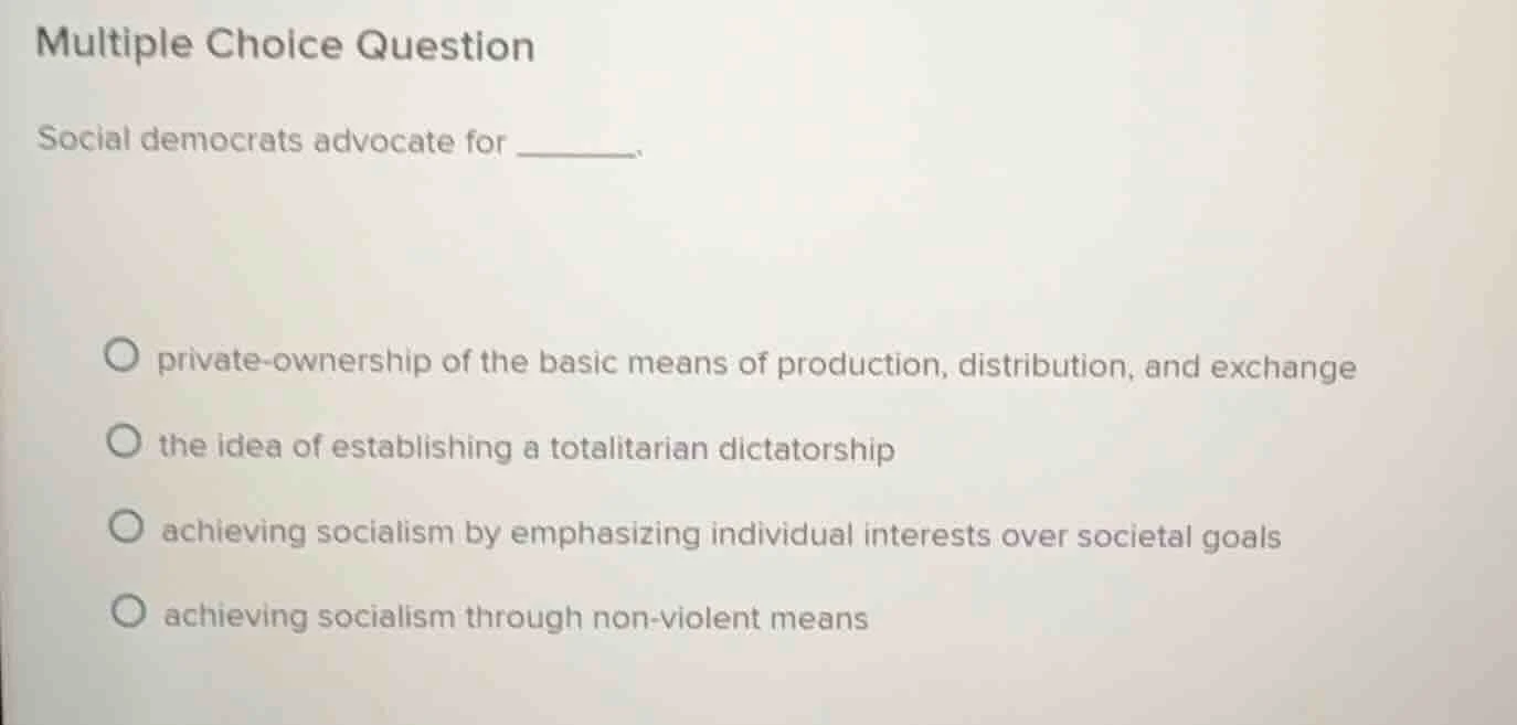 multiple choice question social democrats advocate for ______. private-…