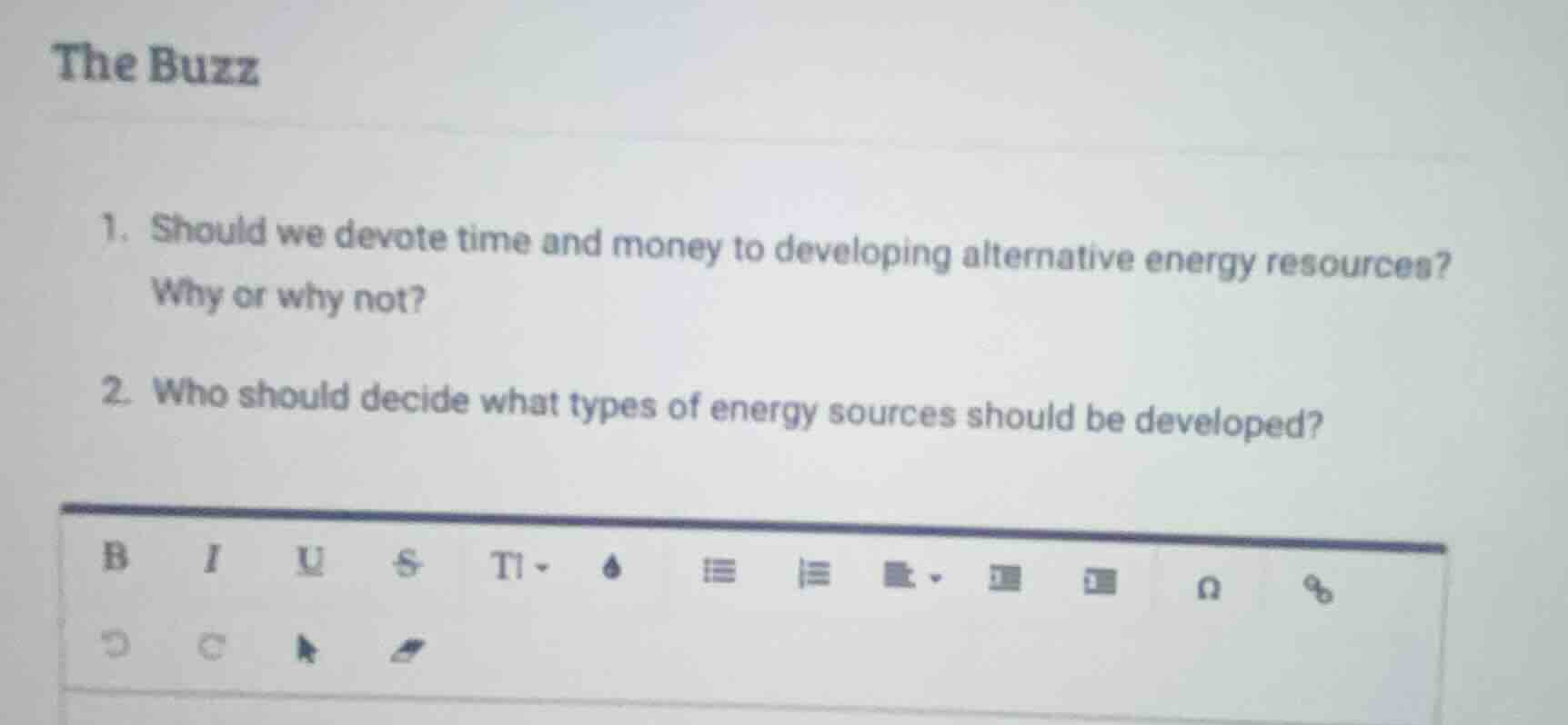 the buzz 1. should we devote time and money to developing alternative e…