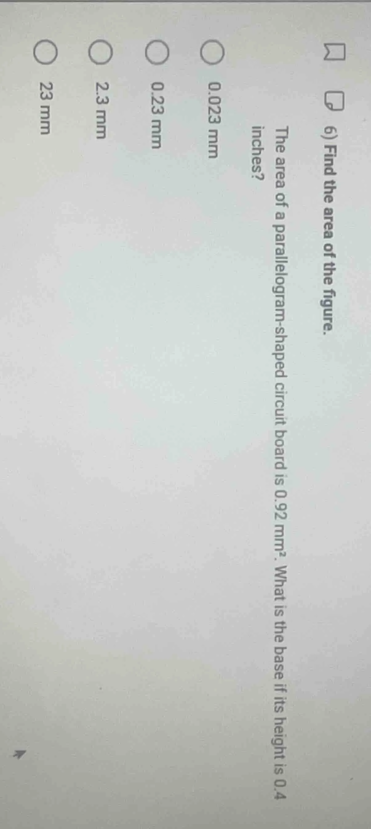 6) find the area of the figure. the area of a parallelogram - shaped ci…