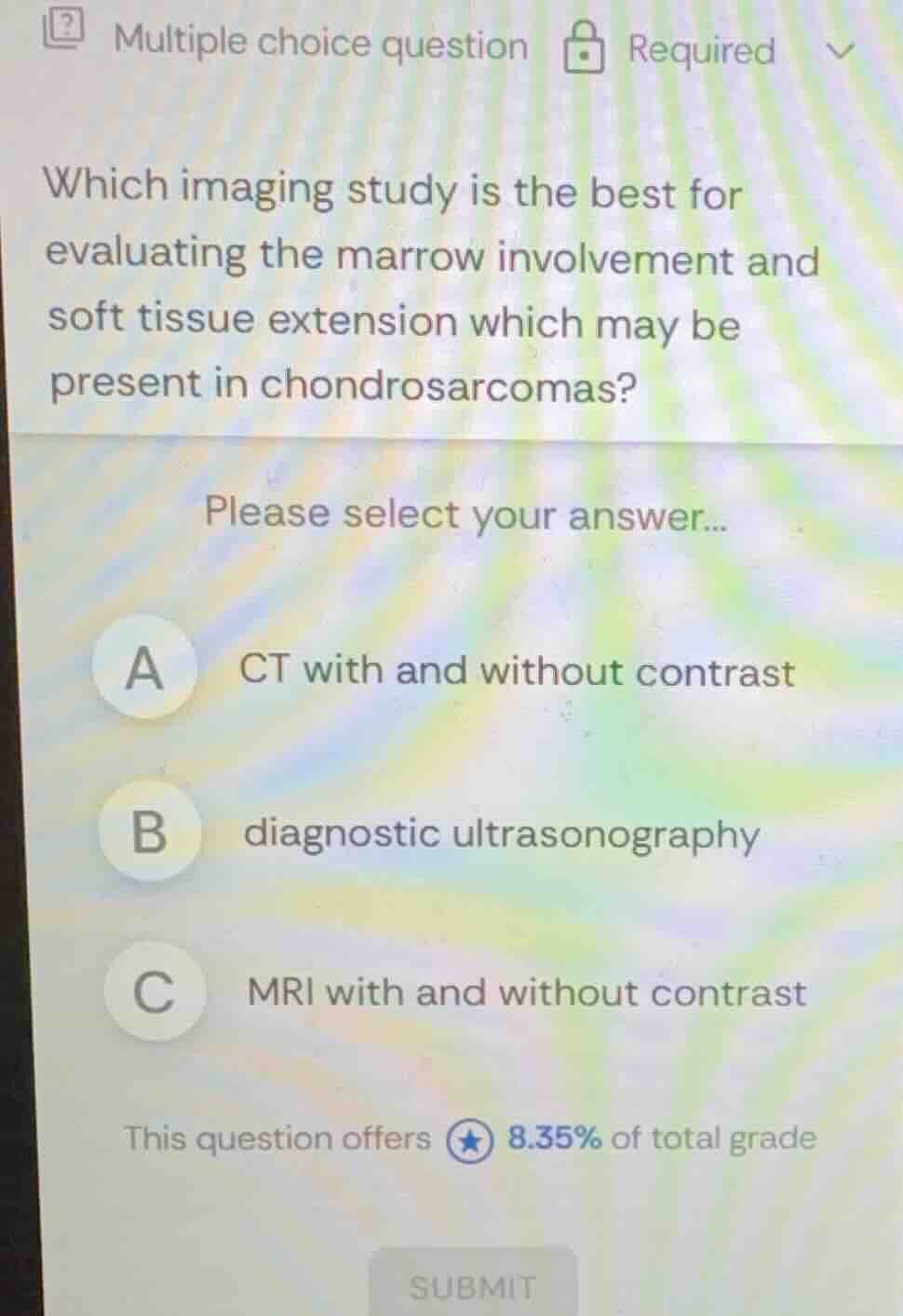 which imaging study is the best for evaluating the marrow involvement a…