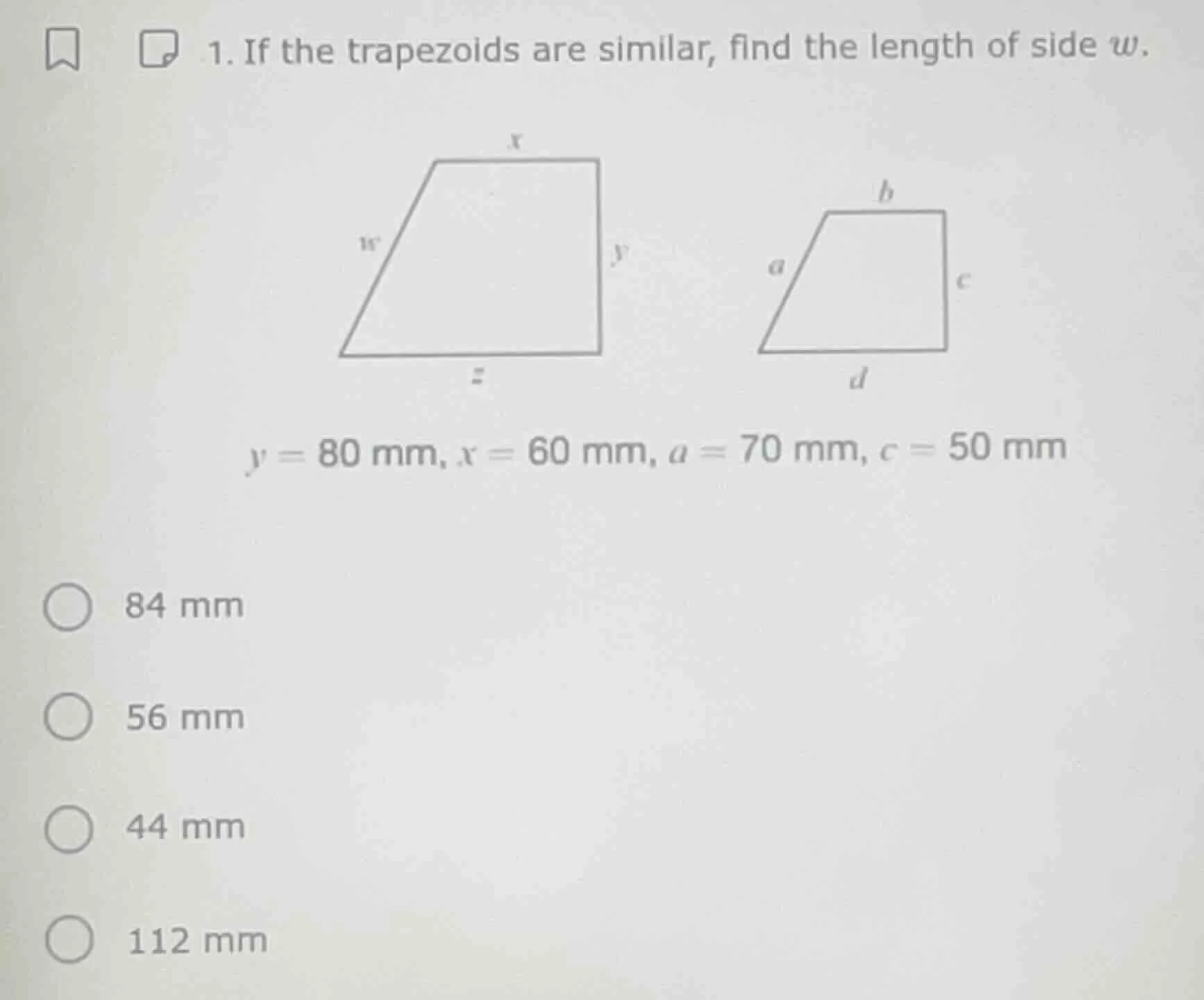 1. if the trapezoids are similar, find the length of side w. y = 80 mm,…