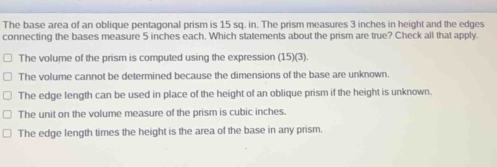 the base area of an oblique pentagonal prism is 15 sq. in. the prism me…