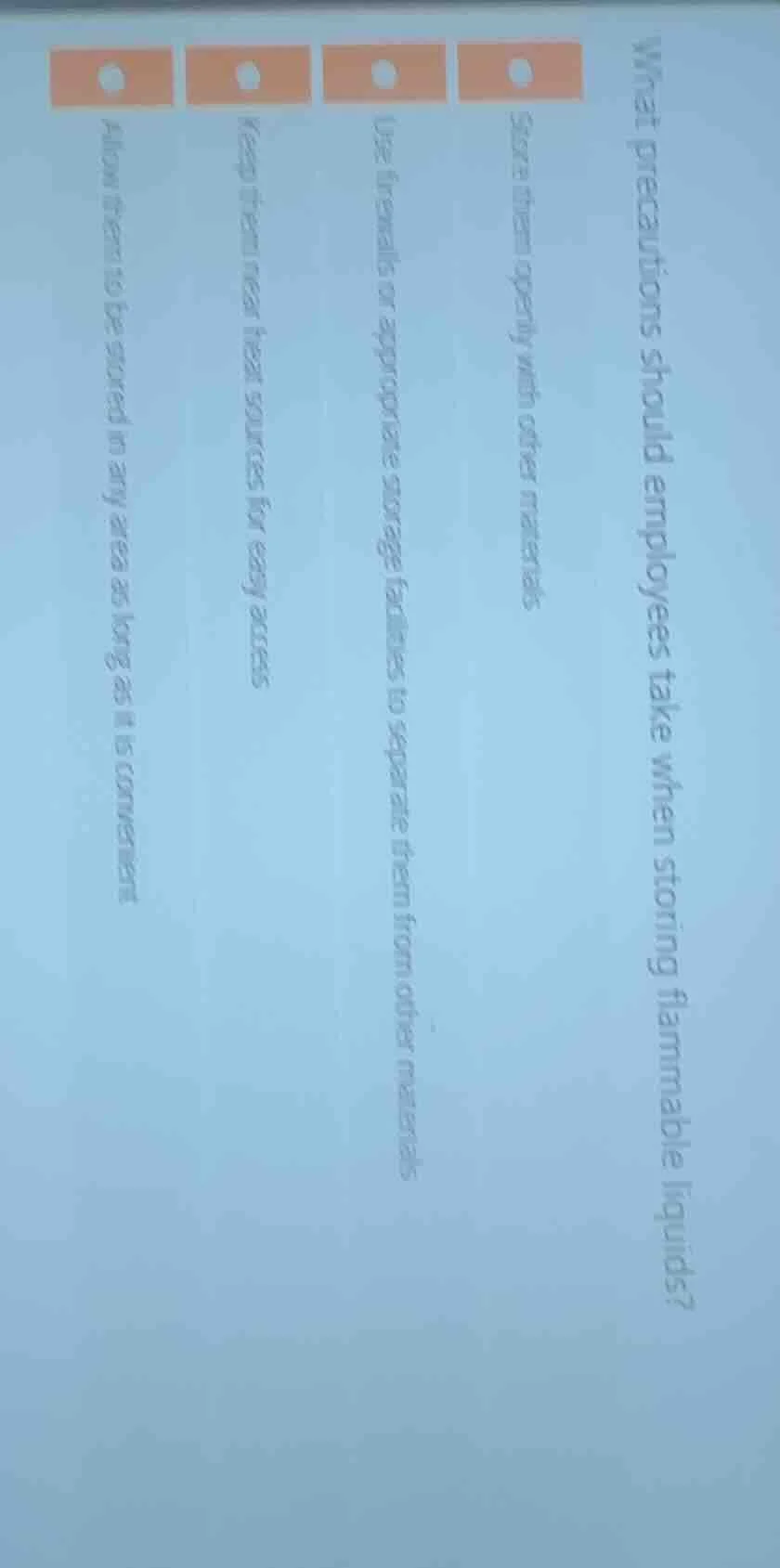 what precautions should employees take when storing flammable liquids? …