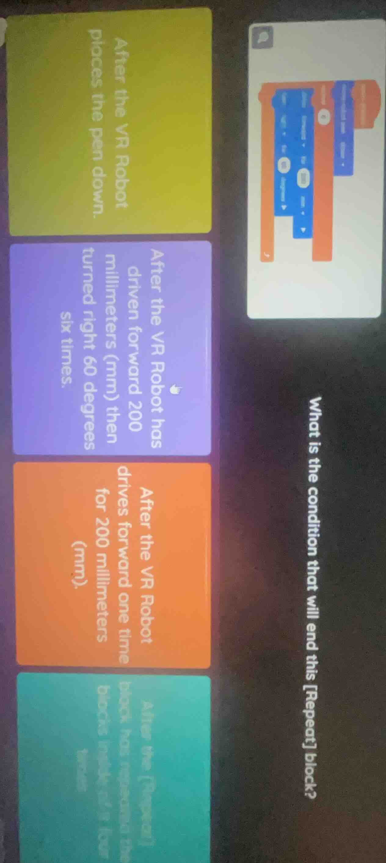 what is the condition that will end this repeat block? after the vr rob…