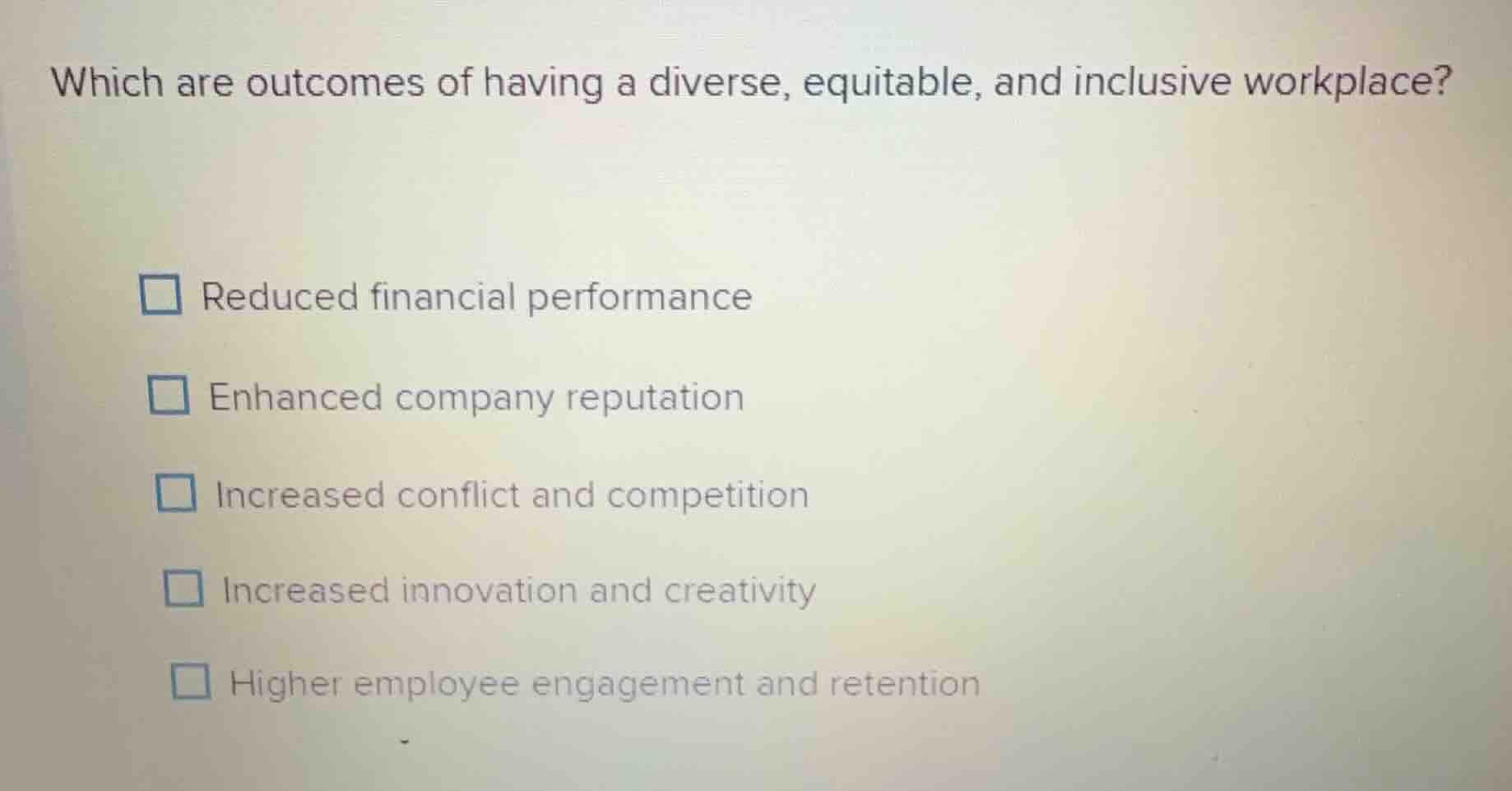 which are outcomes of having a diverse, equitable, and inclusive workpl…