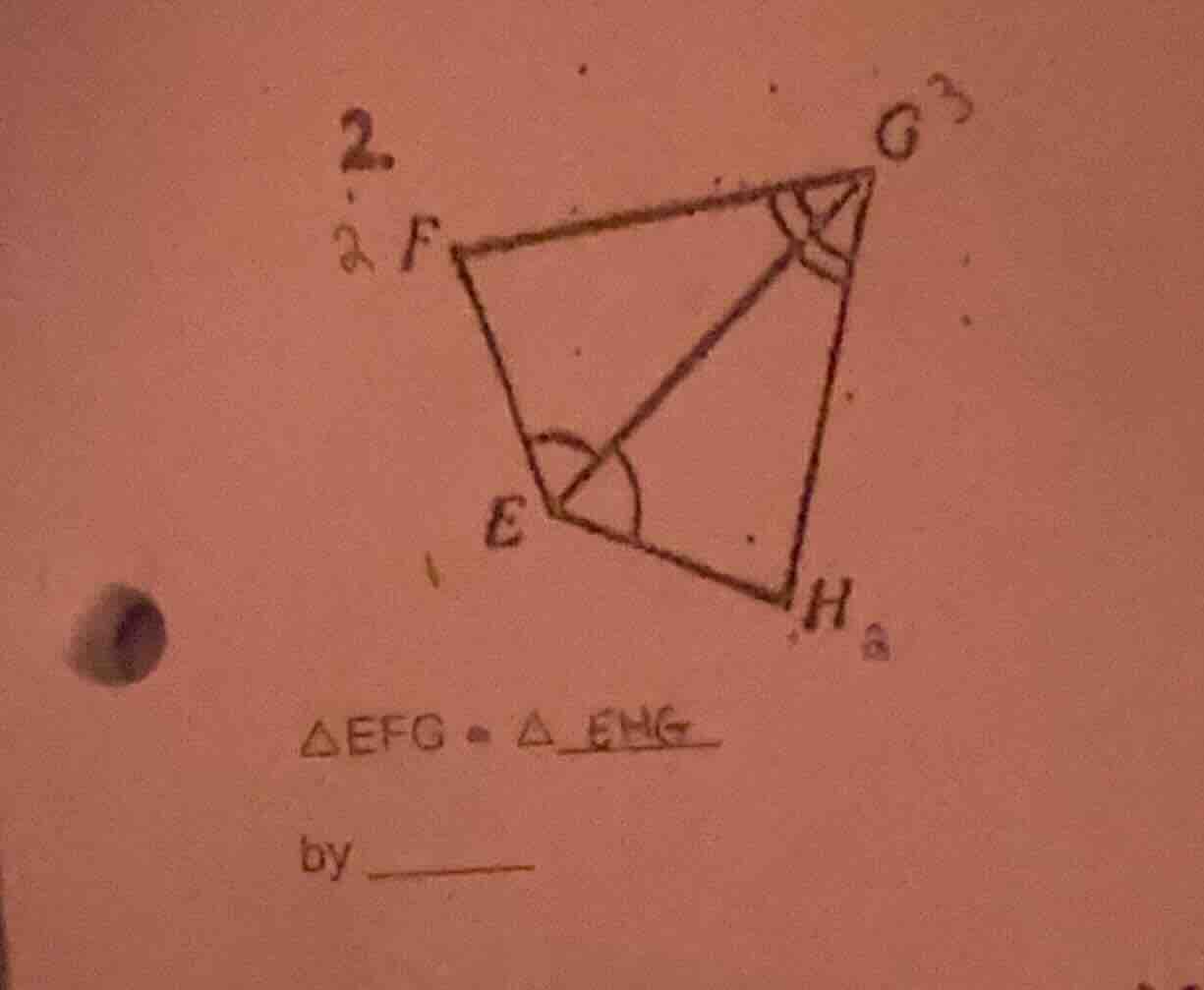 2. △efg ~ △_ehg_ by ______