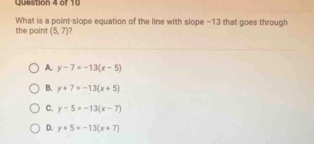 question 4 of 10 what is a point - slope equation of the line with slop…