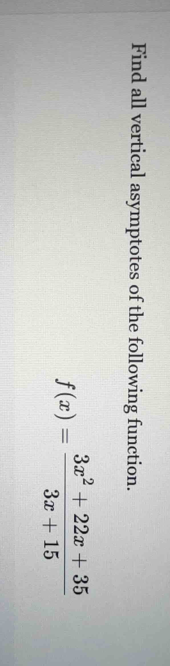 find all vertical asymptotes of the following function. $f(x) = \\dfrac…