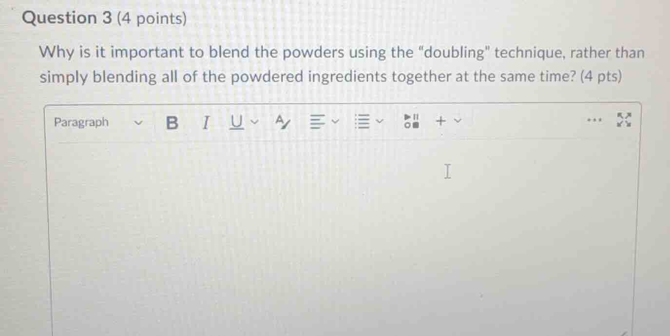question 3 (4 points) why is it important to blend the powders using th…
