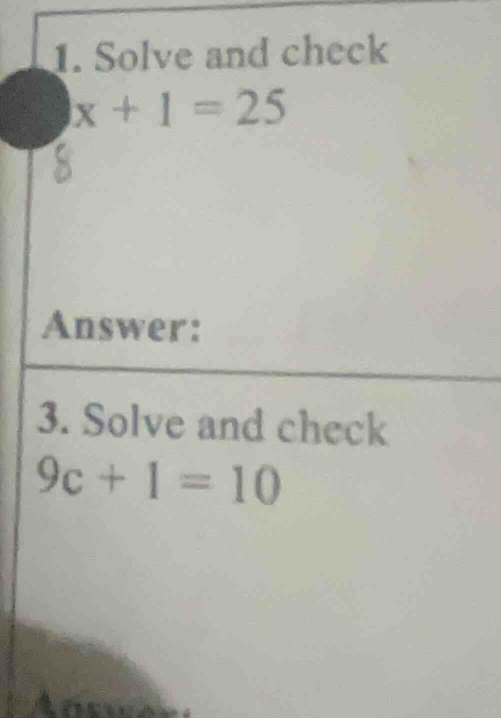 1. solve and check x + 1 = 25 answer: 3. solve and check 9c + 1 = 10