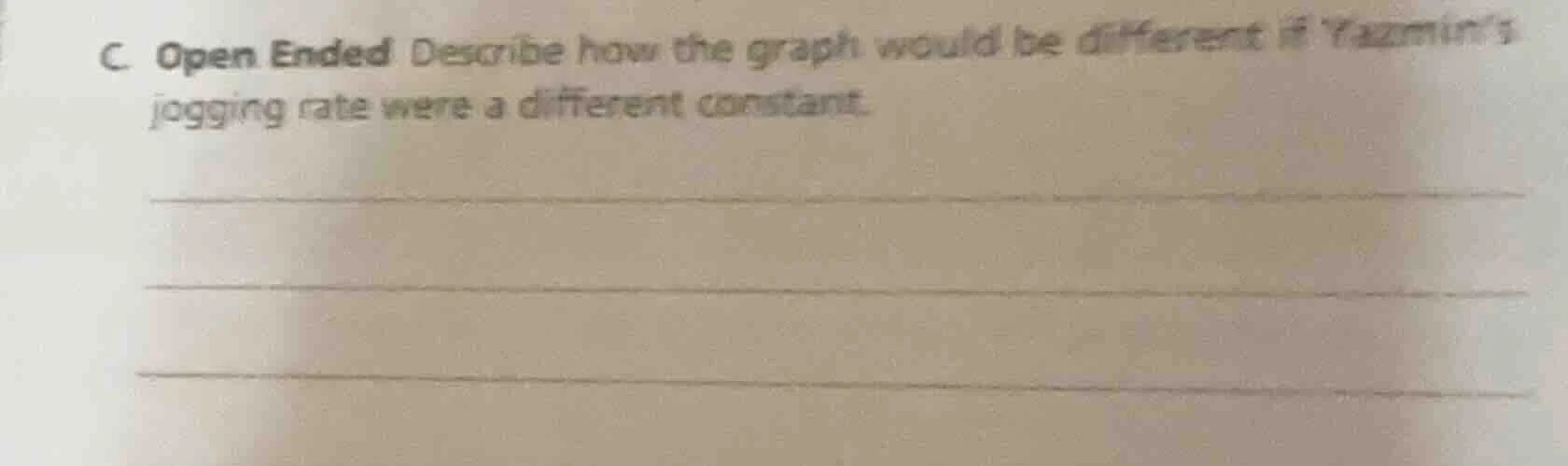 c. open ended describe how the graph would be different if yazmins jogg…