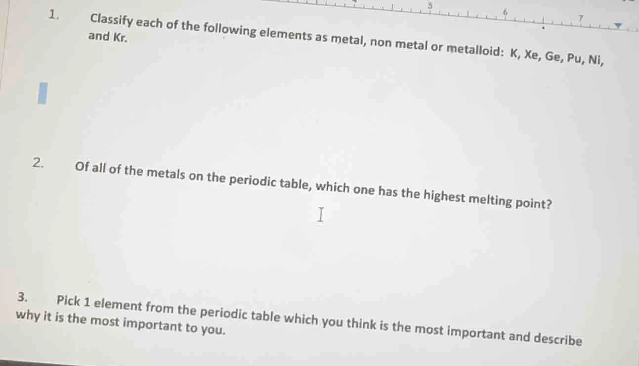 1. classify each of the following elements as metal, non metal or metal…