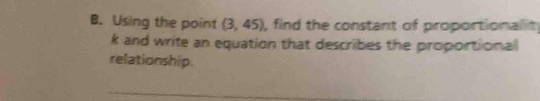 8. using the point (3, 45), find the constant of proportionality k and …