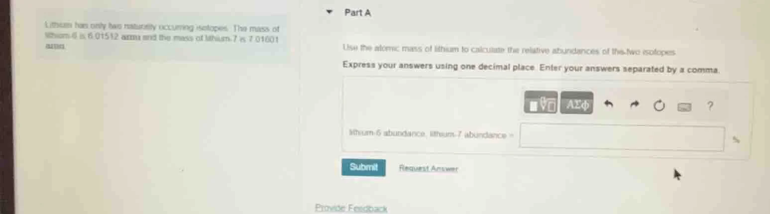 lithium has only two naturally occurring isotopes. the mass of lithium …