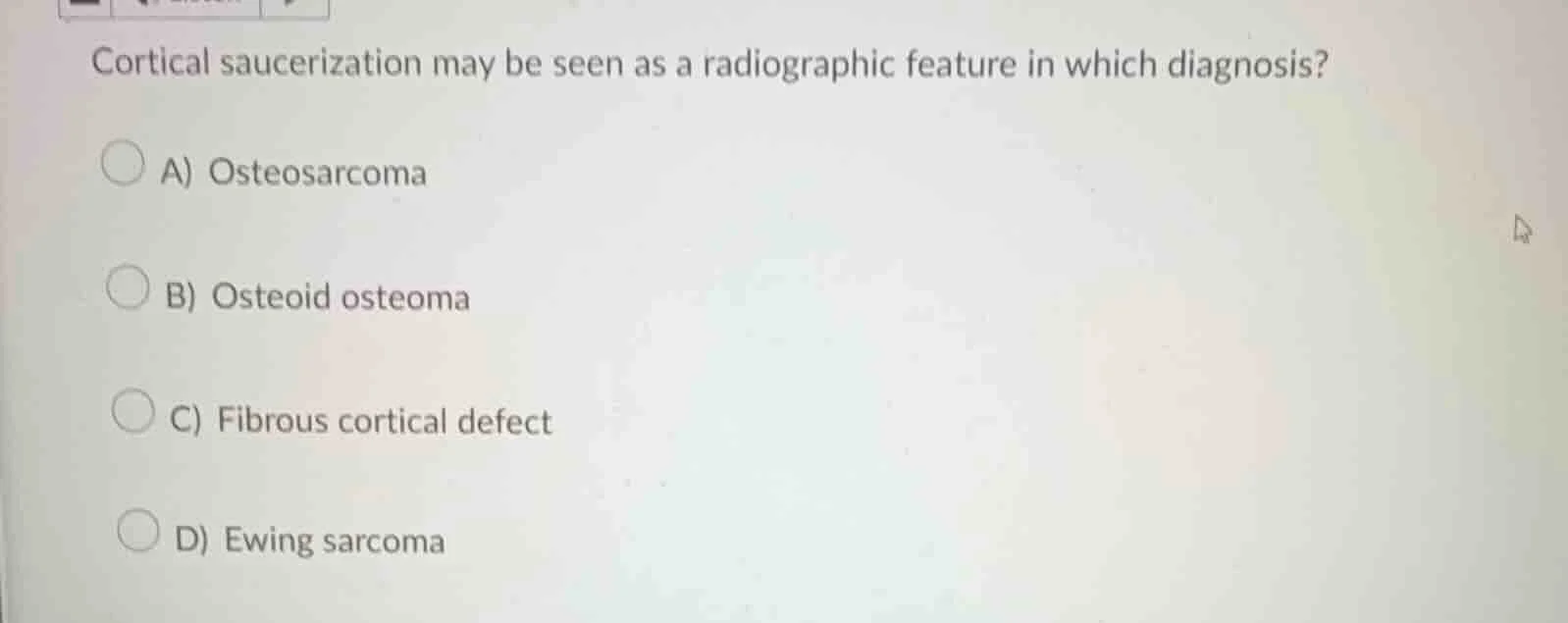 cortical saucerization may be seen as a radiographic feature in which d…