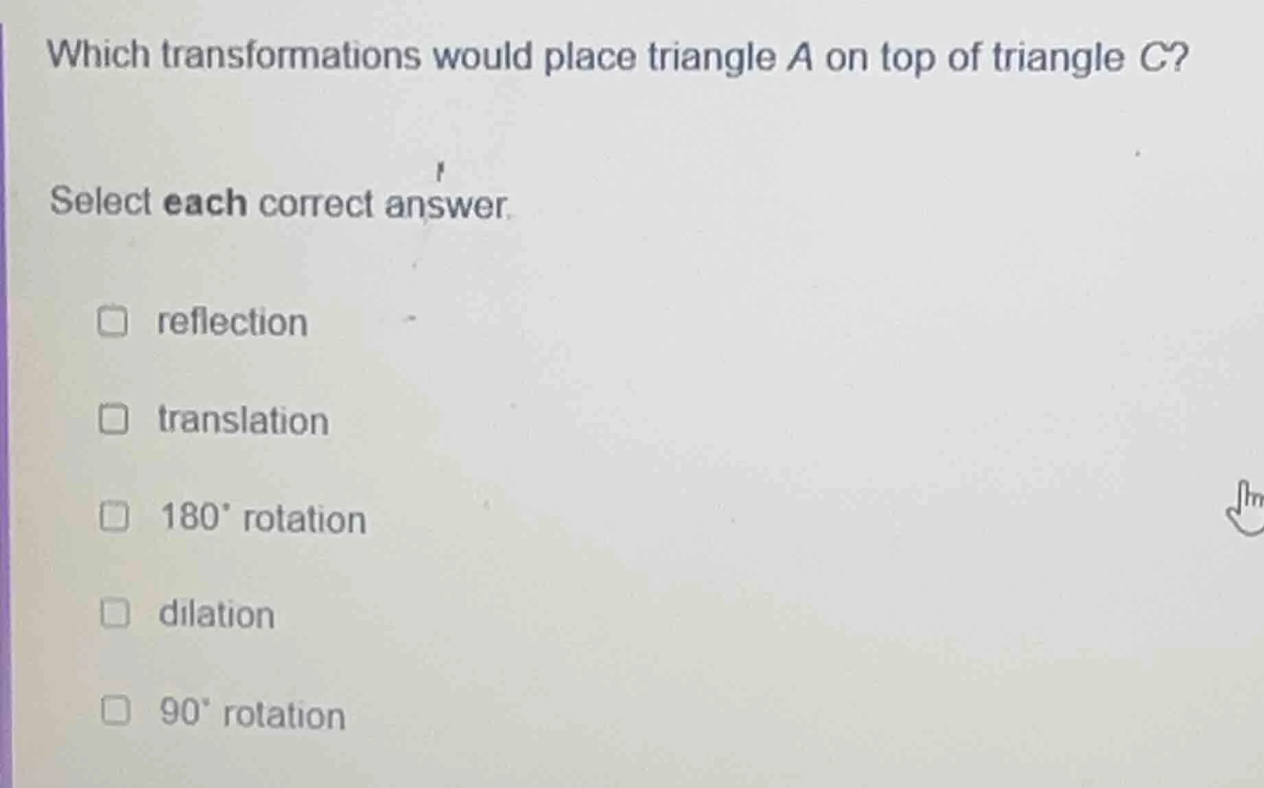 which transformations would place triangle a on top of triangle c? sele…