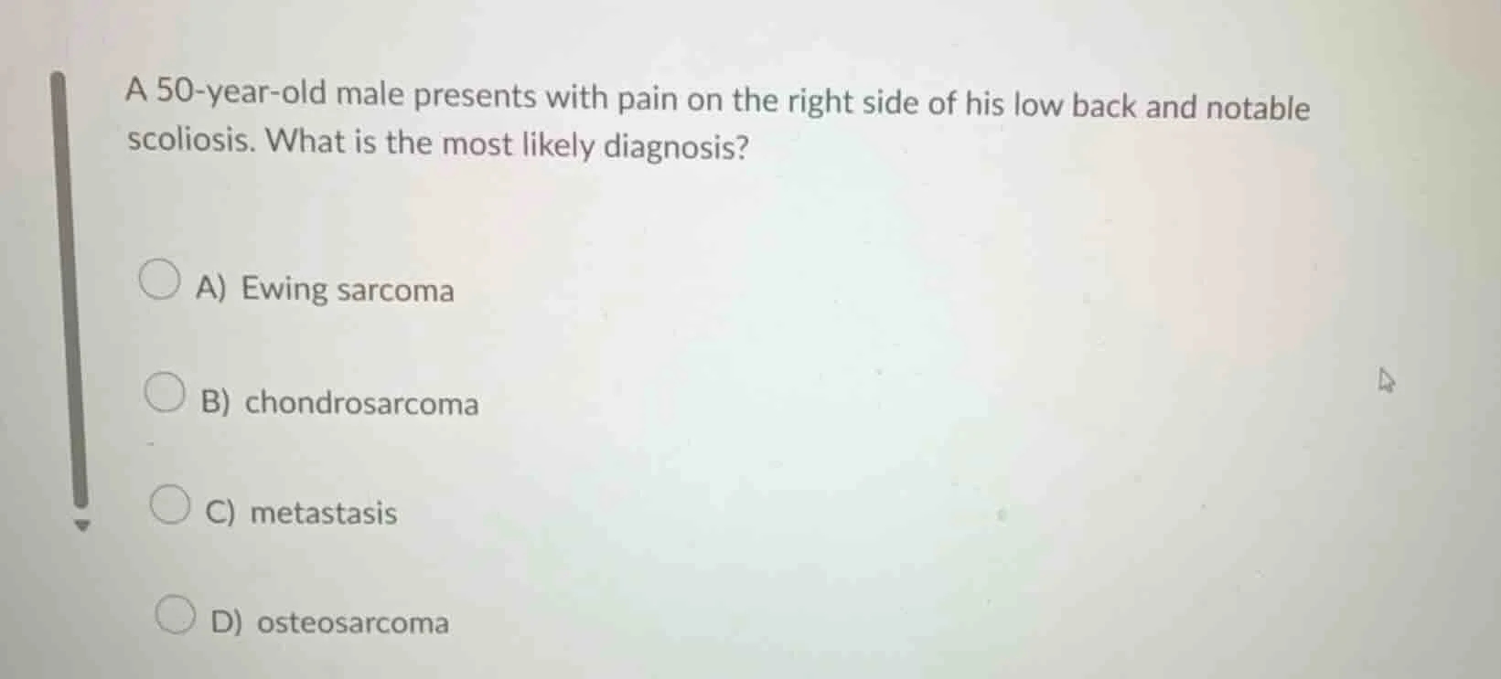 a 50-year-old male presents with pain on the right side of his low back…