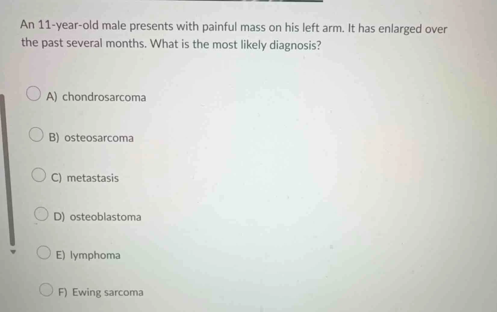 an 11-year-old male presents with painful mass on his left arm. it has …