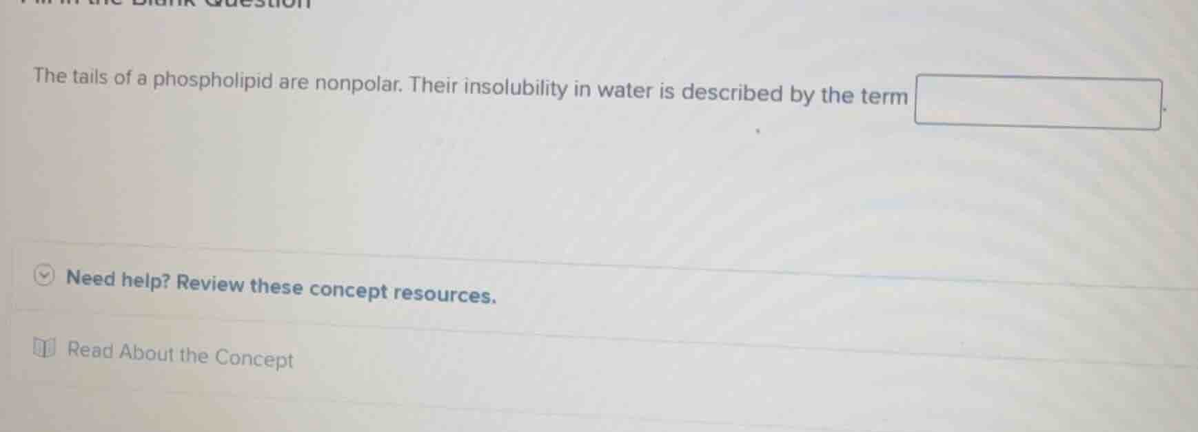 the tails of a phospholipid are nonpolar. their insolubility in water i…