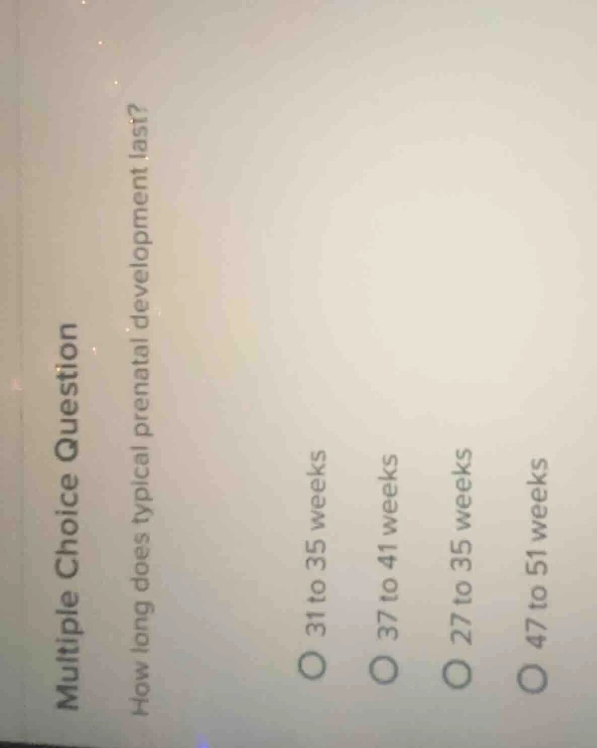 multiple choice question how long does typical prenatal development las…