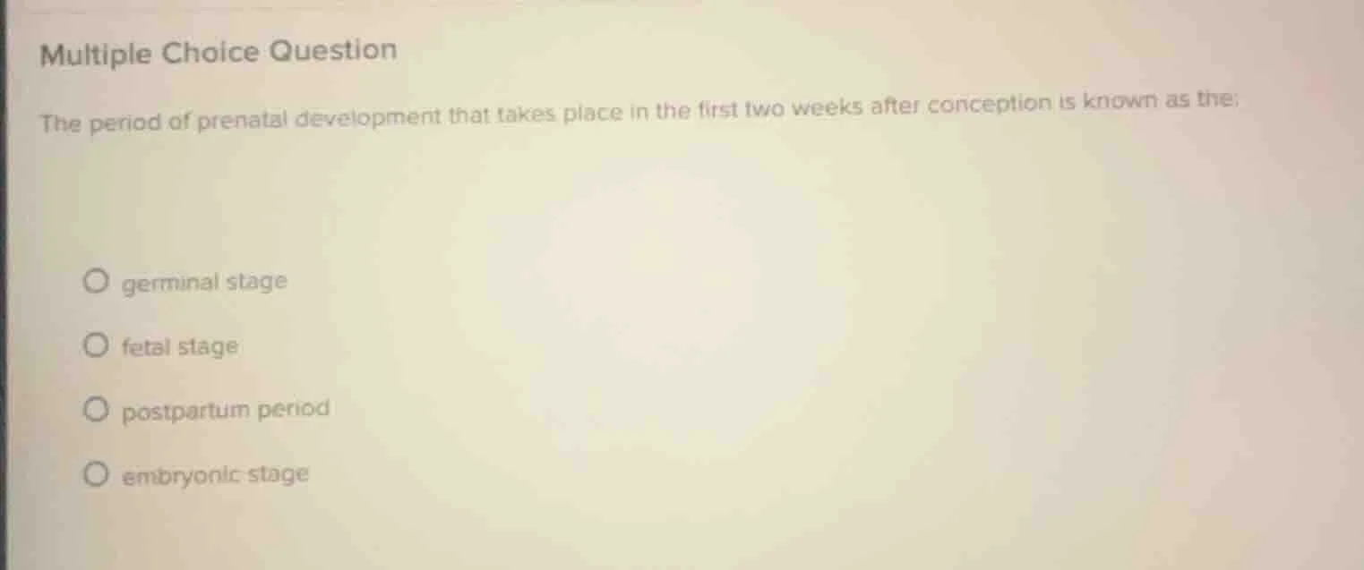 multiple choice question the period of prenatal development that takes …