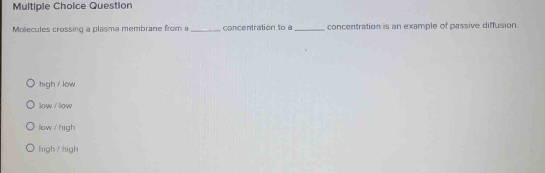 multiple choice question molecules crossing a plasma membrane from a __…