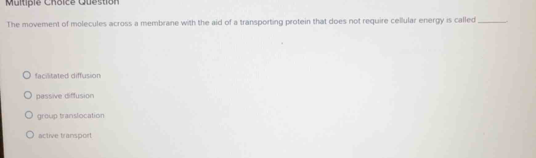 multiple choice question the movement of molecules across a membrane wi…