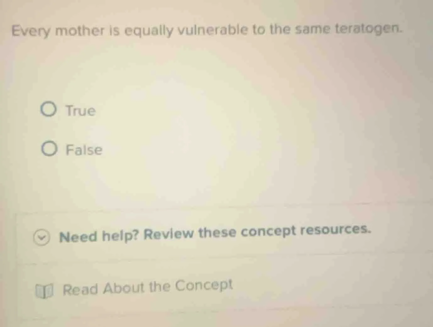every mother is equally vulnerable to the same teratogen. true false ne…
