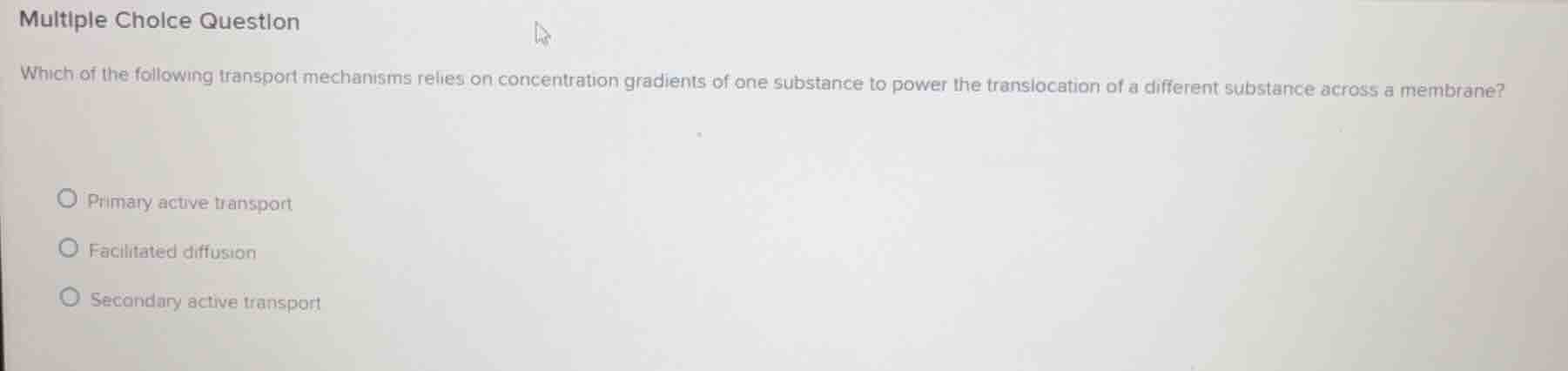 multiple choice question which of the following transport mechanisms re…