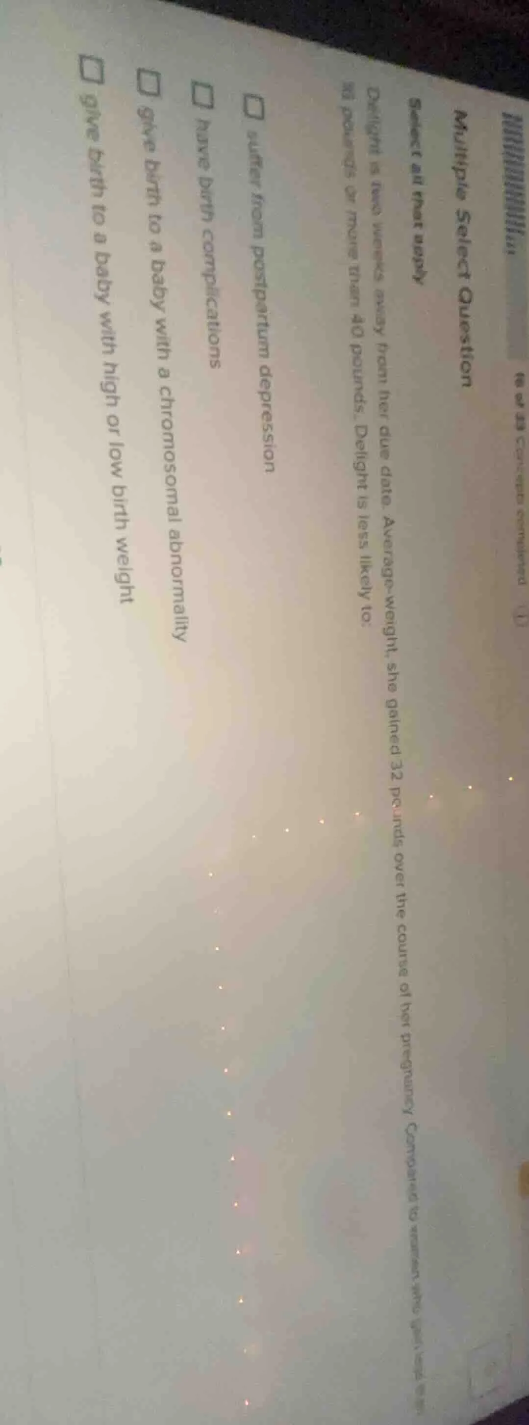 multiple select question select all that apply delight is two weeks awa…