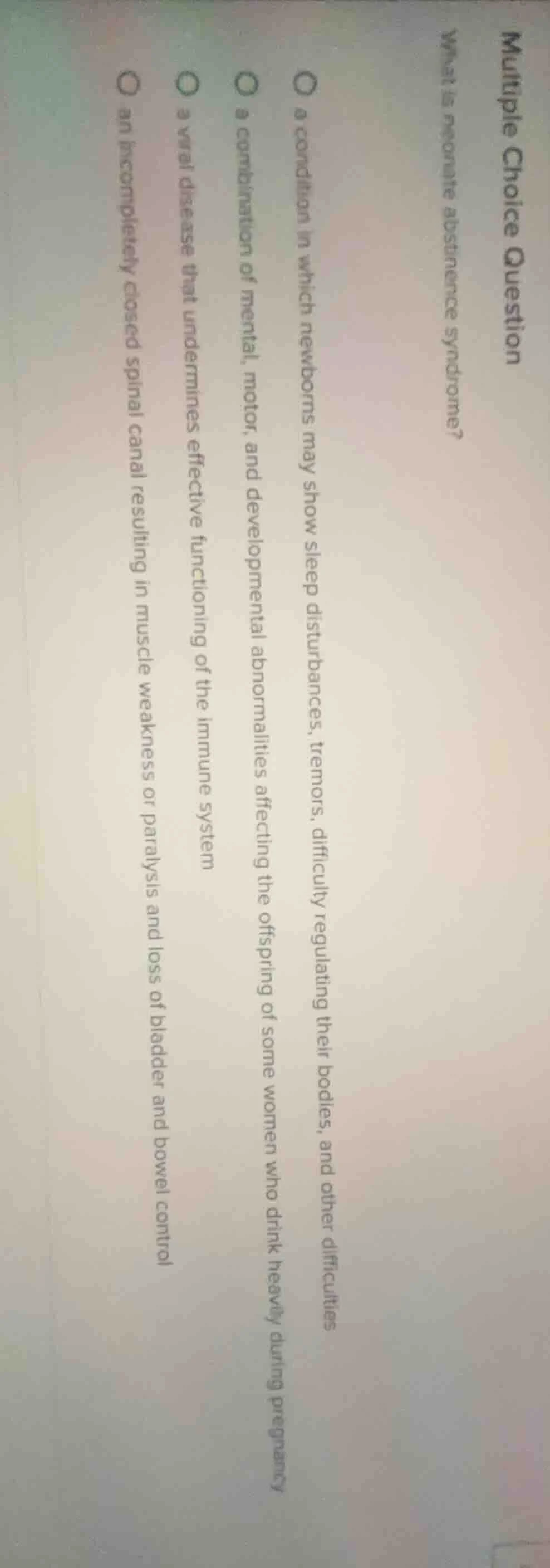 multiple choice question what is neonatal abstinence syndrome? ○ a cond…
