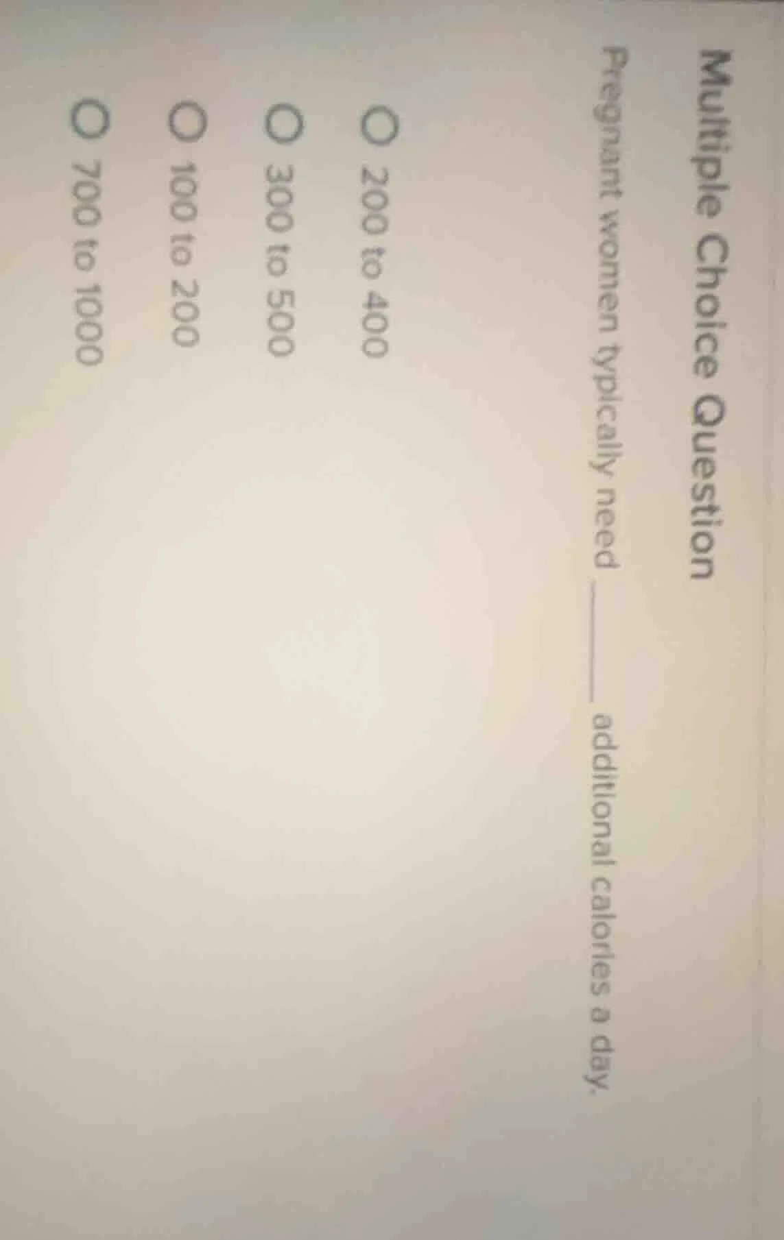 multiple choice question pregnant women typically need ____ additional …