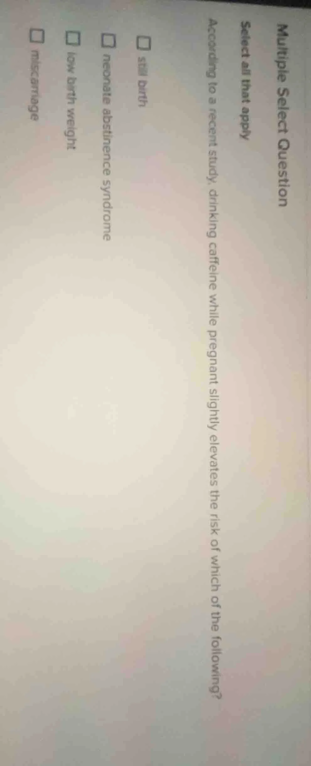 multiple select question select all that apply according to a recent st…