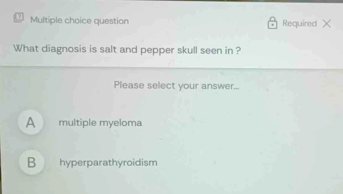 multiple choice question what diagnosis is salt and pepper skull seen i…