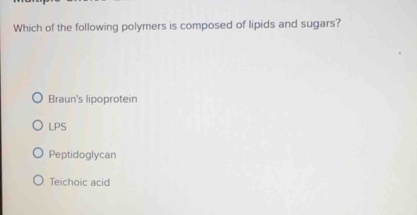 which of the following polymers is composed of lipids and sugars? braun…