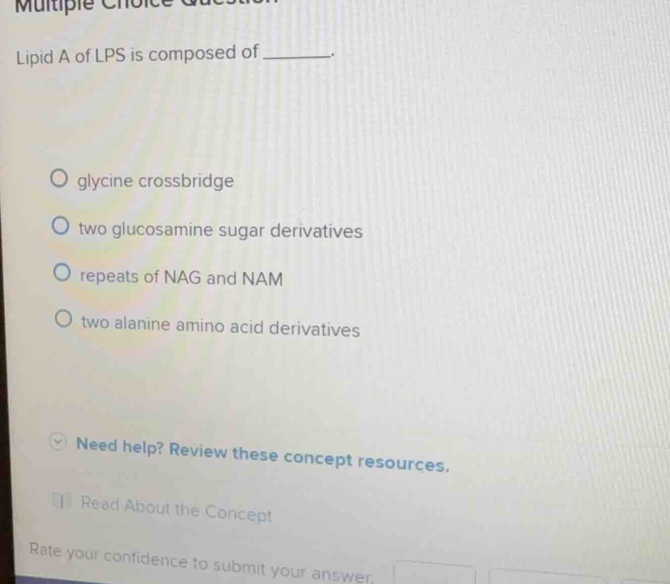 multiple choice question lipid a of lps is composed of ______. ○ glycin…