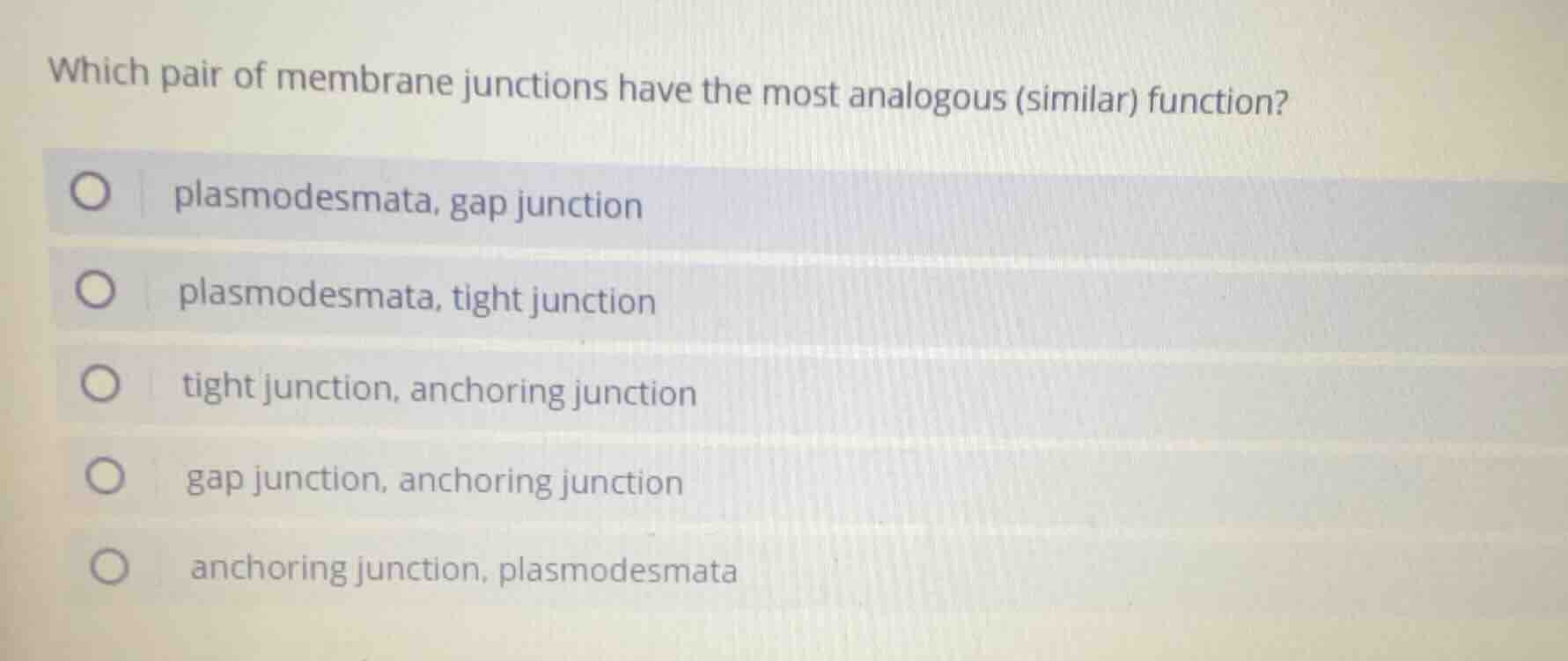 which pair of membrane junctions have the most analogous (similar) func…