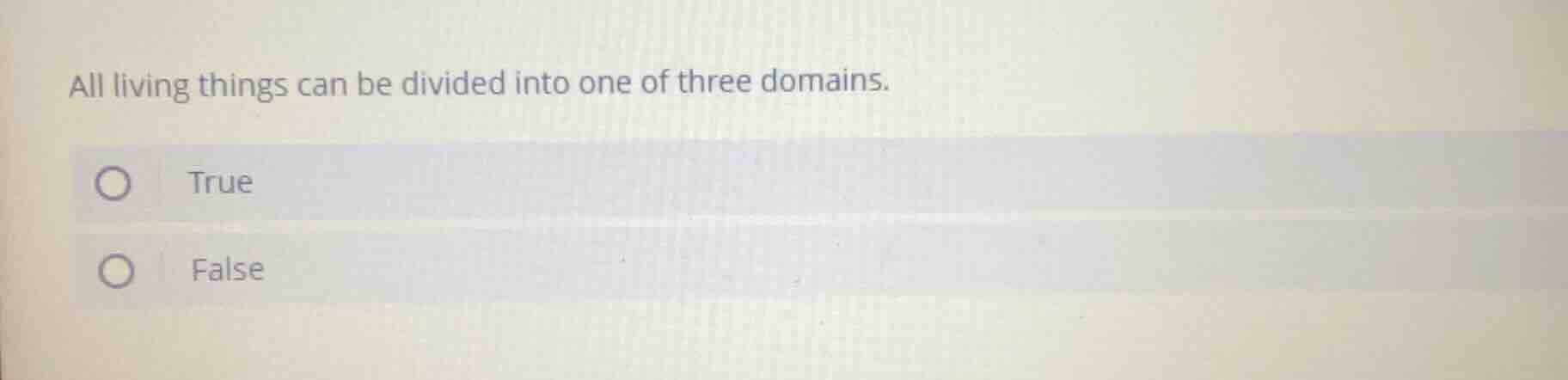 all living things can be divided into one of three domains. true false