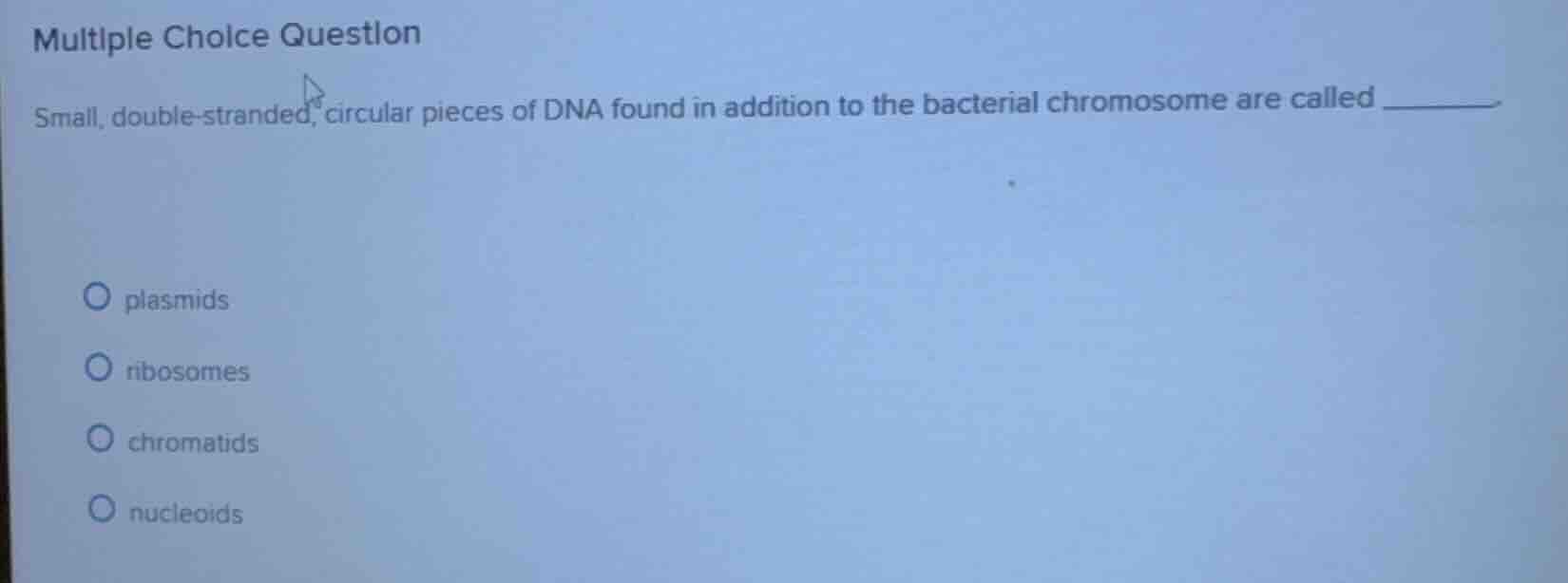 multiple choice question small, double - stranded, circular pieces of d…