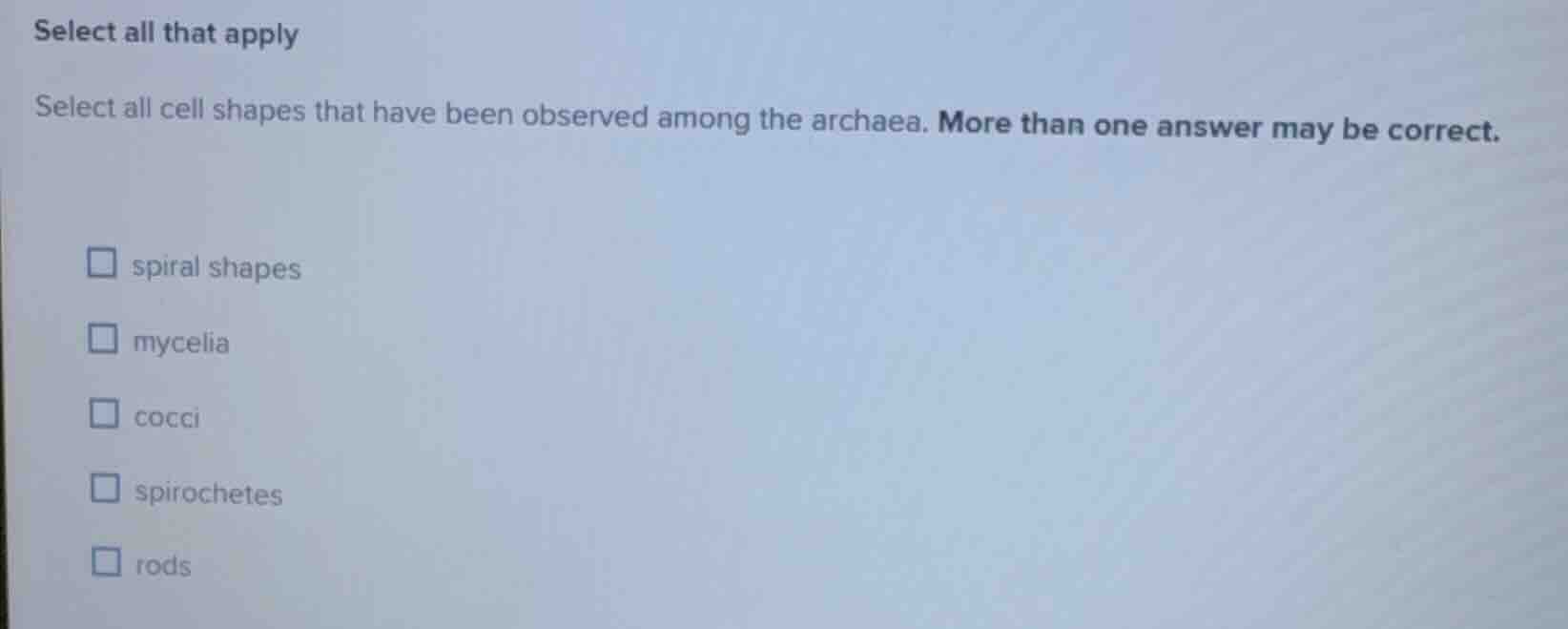 select all that apply select all cell shapes that have been observed am…