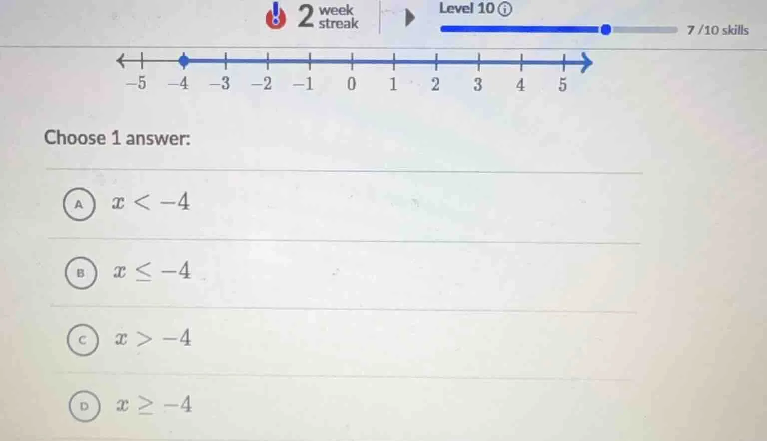 choose 1 answer: a ( x < -4 ) b ( x leq -4 ) c ( x > -4 ) d ( x geq -4 )
