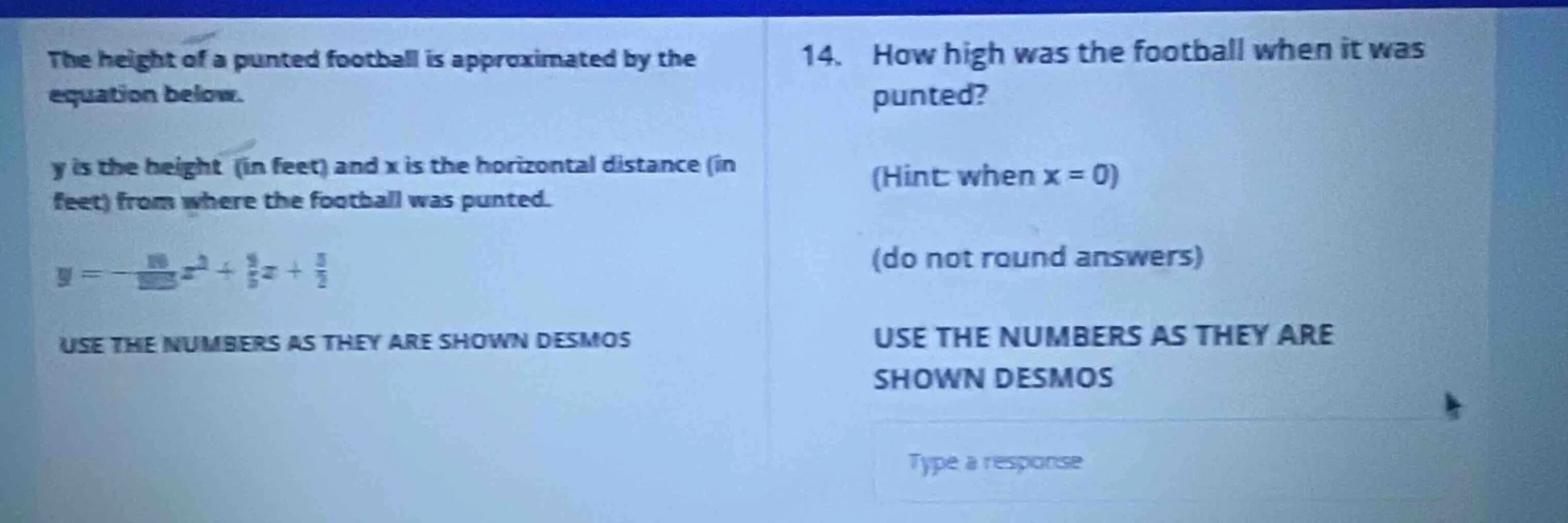 the height of a punted football is approximated by the equation below. …