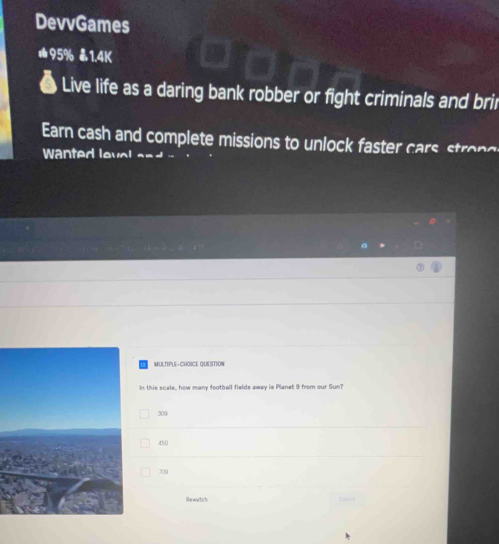 multiple-choice question in this scale, how many football fields away i…