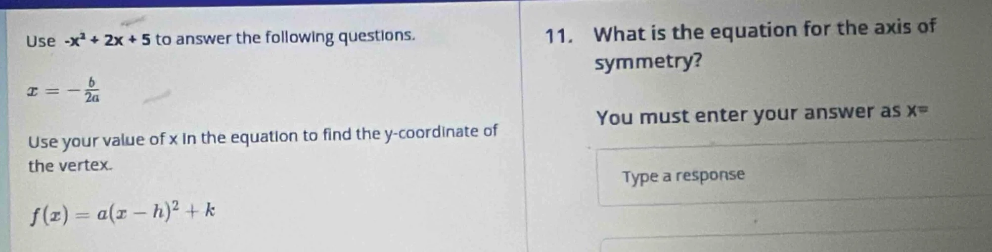 use $-x^2 + 2x + 5$ to answer the following questions. $x = -\frac{b}{2…