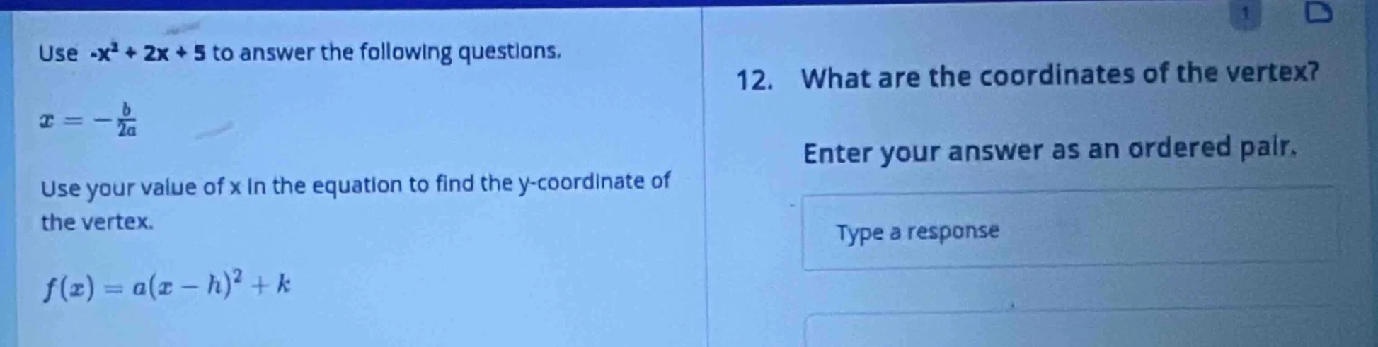 use (-x^2 + 2x + 5) to answer the following questions. (x = -\frac{b}{2…