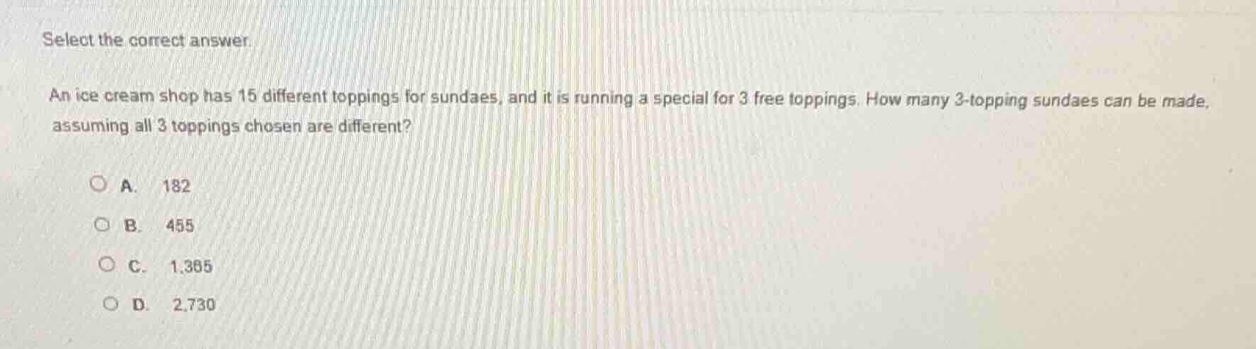 select the correct answer an ice cream shop has 15 different toppings f…