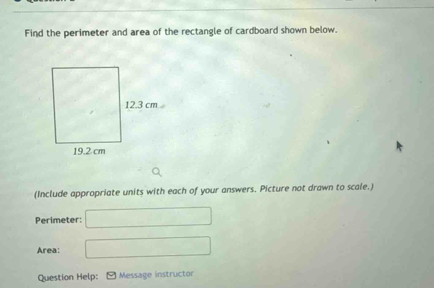 find the perimeter and area of the rectangle of cardboard shown below. …