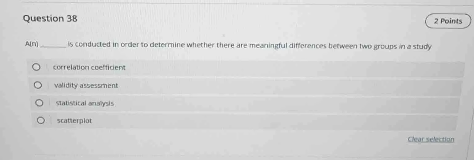 question 38 2 points a(n) ______ is conducted in order to determine whe…