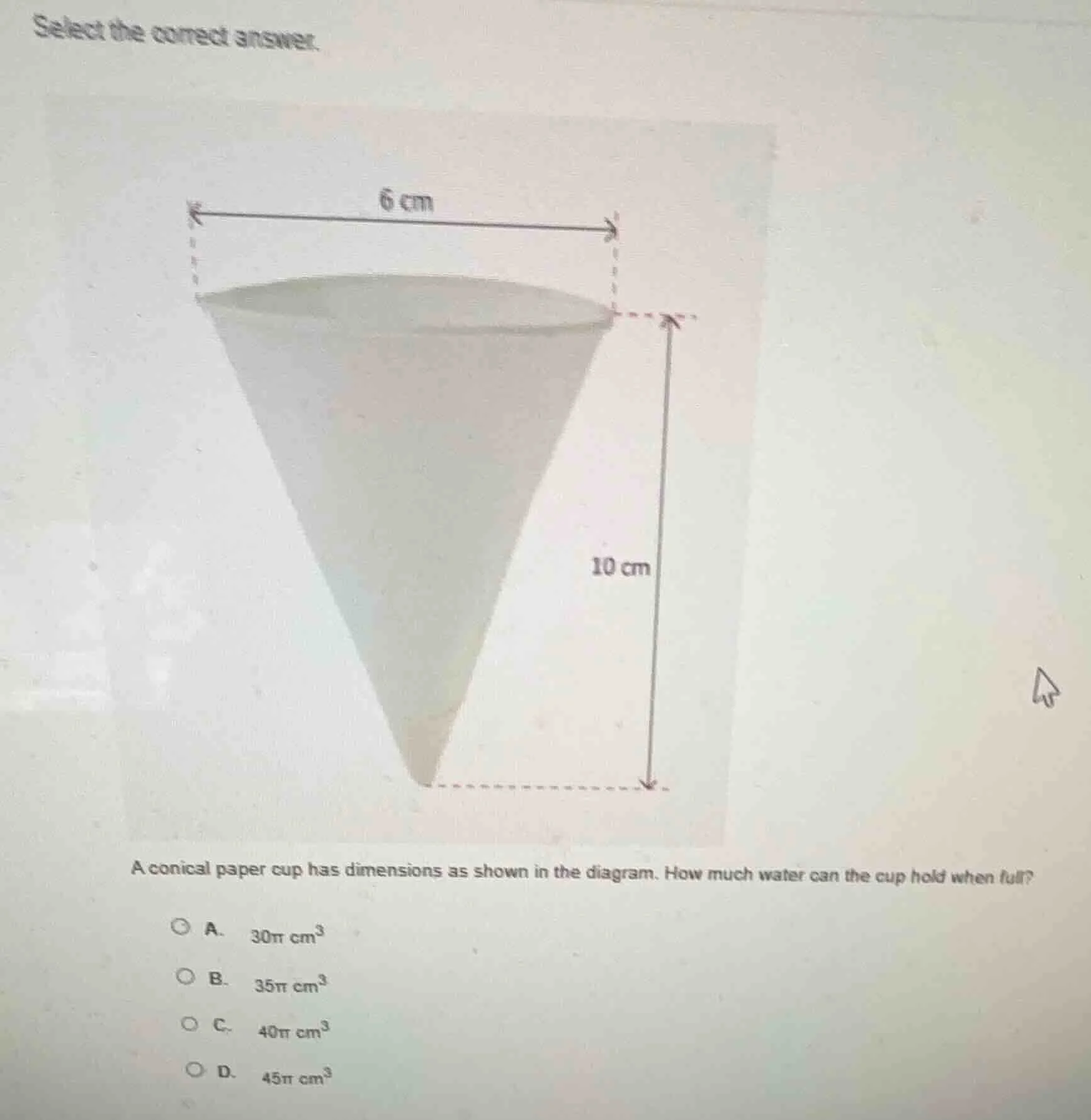 select the correct answer. a conical paper cup has dimensions as shown …