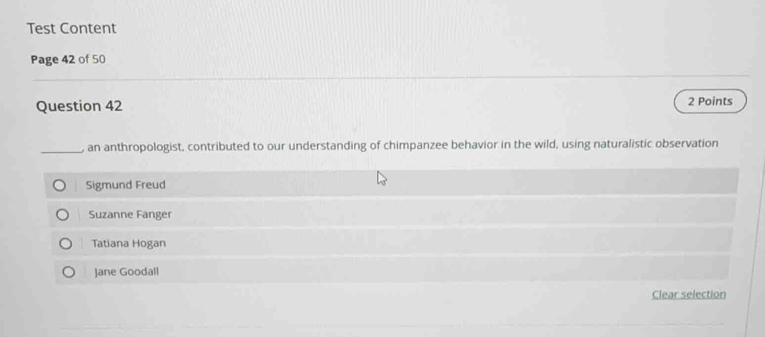 question 42 ______, an anthropologist, contributed to our understanding…